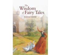 Rudolf Meyer The Wisdom of Fairy Tales (Tascabile)