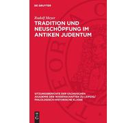 Rudolf Meyer Tradition Und Neuschöpfung Im Antiken Judentum (Copertina rigida)