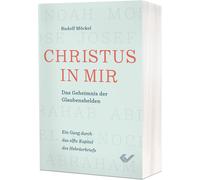 Rudolf Möc Christus in mir: Durch den Glauben persönlich reifen (Tascabile)