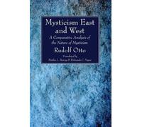 Rudolf Otto Mysticism East and West (Copertina rigida)