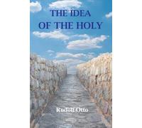 Rudolf Otto The Idea of the Holy (Tascabile)