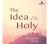 Rudolf Otto Tyler Werkman GodSounds, Inc. The Idea of the Holy (Tascabile)