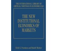 Rudolf Richter The New Institutional Economics of Markets (Copertina rigida)