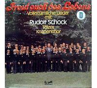 Rudolf Schock, Tölzer Knabenchor - Freut euch des Lebens