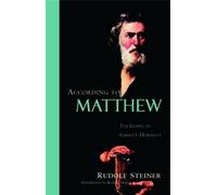 Rudolf Steiner According to Matthew (Tascabile)