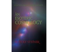Rudolf Steiner An Esoteric Cosmology (Tascabile)