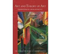 Rudolf Steiner Art and Theory of Art (Tascabile)