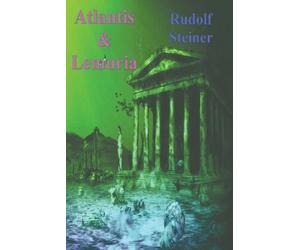 Rudolf Steiner Atlantis and Lemuria (Tascabile)