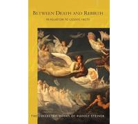 Rudolf Steiner Between Death and Rebirth (Tascabile)