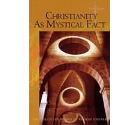 Rudolf Steiner Christianity as Mystical Fact (Tascabile)