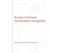 Rudolf Steiner Das Matthäus-Evangelium: 12 Vorträge, Bern 1910 (Rudo (Tascabile)