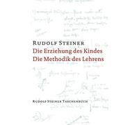Rudolf Steiner Die Erziehung des Kindes vom Gesichtspunkte der Geist (Tascabile)