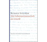 Rudolf Steiner Die Geheimwissenschaft im Umriss (Rudolf Steiner Tasc (Tascabile)