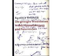Rudolf Steiner Die geistigen Wesenheiten in den Himmelskörpern und N (Tascabile)