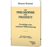 Rudolf Steiner Die Philosophie der Freiheit: Grundzüge einer (Copertina rigida)