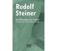 Rudolf Steiner Die Philosophie der Freiheit (Tascabile)