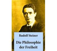 Rudolf Steiner Die Philosophie der Freiheit (Tascabile)