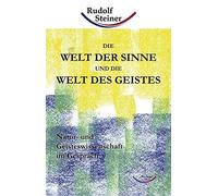 Rudolf Steiner Die Welt der Sinne und die Welt des Geistes: N (Copertina rigida)