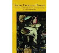 Rudolf Steiner Disease, Karma and Healing (Tascabile)