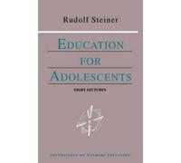 Rudolf Steiner Education for Adolescents (Tascabile)