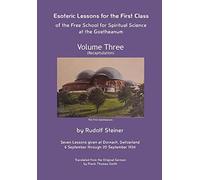 Rudolf Steiner Esoteric Lessons for the First Class of the Fr (Copertina rigida)