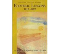 Rudolf Steiner Esoteric Lessons (Tascabile)