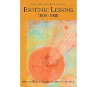 Rudolf Steiner Esoteric Lessons (Tascabile) Collected Works of Rudolf Steiner