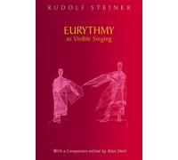 Rudolf Steiner Eurythmy as Visible Singing (Tascabile)