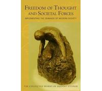 Rudolf Steiner Freedom of Thought and Societal Forces (Tascabile)
