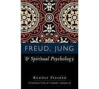 Rudolf Steiner Freud, Jung and Spiritual Psychology (Tascabile)