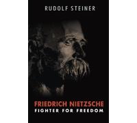 Rudolf Steiner Friedrich Nietzsche (Tascabile)