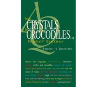 Rudolf Steiner From Crystals to Crocodiles (Tascabile)