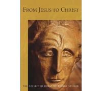 Rudolf Steiner From Jesus to Christ (Tascabile)