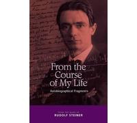 Rudolf Steiner From the Course of My Life (Tascabile)