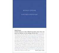 Rudolf Steiner Goethes Geistesart: in ihrer Offenbarung durch seine (Tascabile)