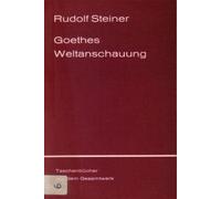 Rudolf Steiner Goethes Weltanschauung (Rudolf Steiner Taschenbücher (Tascabile)