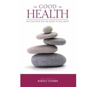 Rudolf Steiner Good Health (Tascabile)