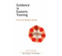 Rudolf Steiner Guidance in Esoteric Training (Tascabile)
