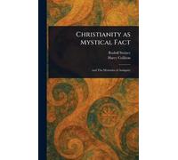 Rudolf Steiner Harry Collison Christianity as Mystical Fact (Copertina rigida)