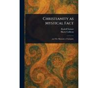 Rudolf Steiner Harry Collison Christianity as Mystical Fact (Tascabile)
