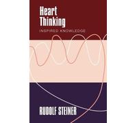 Rudolf Steiner Heart Thinking (Tascabile)