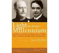 Rudolf Steiner Helmuth von Moltke Eliza von Light for the New Mill (Tascabile)