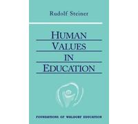Rudolf Steiner Human Values in Education (Tascabile)
