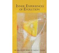 Rudolf Steiner Inner Experiences of Evolution (Tascabile)