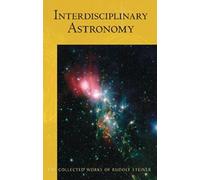 Rudolf Steiner Interdisciplinary Astronomy (Tascabile)