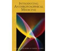 Rudolf Steiner Introducing Anthroposophical Medicine (Tascabile)