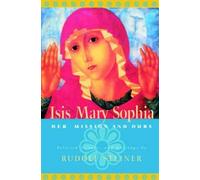 Rudolf Steiner ISIS Mary Sophia (Tascabile)