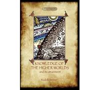 Rudolf Steiner Knowledge of the Higher Worlds and Its Attainment (Tascabile)