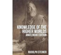 Rudolf Steiner Knowledge of The Higher Worlds (and It's Attainment) (Tascabile)