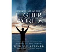 Rudolf Steiner Knowledge of the Higher Worlds and Its Attainment (Tascabile)
